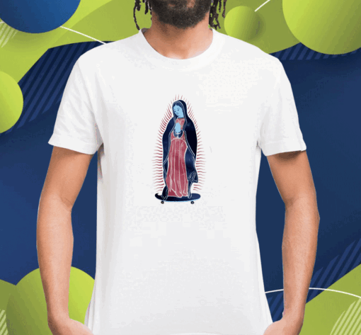 Our Lady Of Guadalupe On Skateboard Shirt