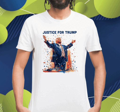 Trump Justice for Trump Shirt