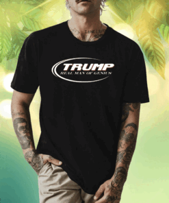 Trump Real Man Of Genius Shirt