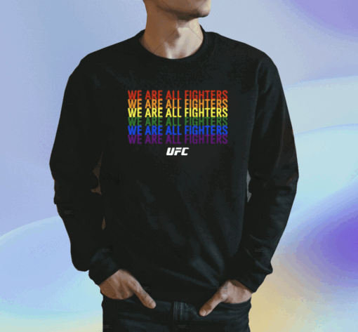 We Are All Fighters Shirt