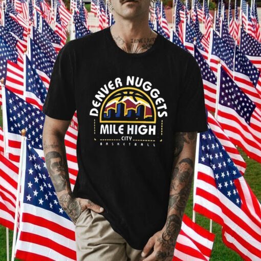 Denver Nuggets Mile High City Push Ahead 2023 Shirt