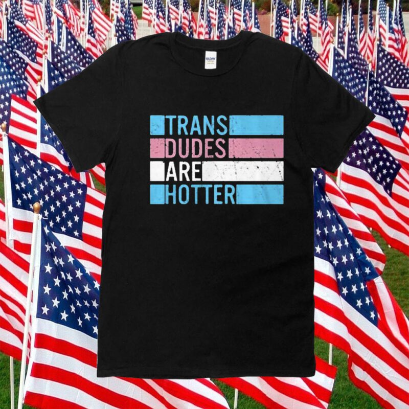 Rowan Jette Knox Trans Dudes Are Hotter Tee Shirt