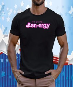 It’s Giving Ken Ergy 2023 Shirt