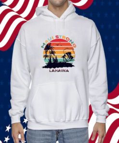 Lahaina Maui Strong Tee Shirt