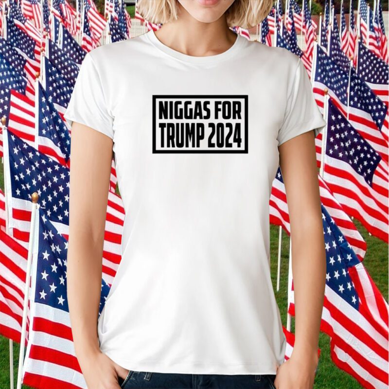 Niggas For Donald Trump 2024 T-Shirt