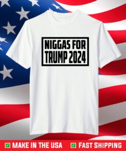 Niggas For Donald Trump 2024 T-Shirt
