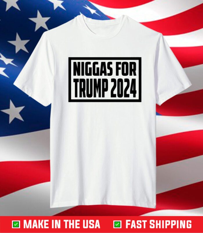 Niggas For Donald Trump 2024 T-Shirt