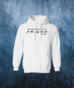 Matthew Perry The One Where We All Lost A Friend Matthew Perry Hoodie