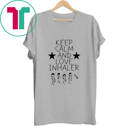 Keep Calm And Love Inhaler Shirt