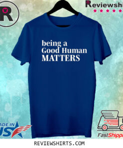 Mahogany Mommies Being A Good Humman Matters Shirts