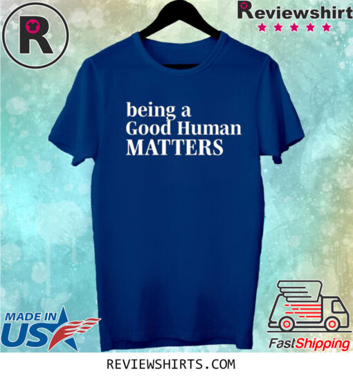 Mahogany Mommies Being A Good Humman Matters Shirts