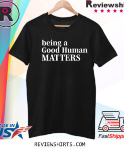 Mahogany Mommies Being A Good Humman Matters Shirts