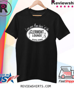 Shirt I Saw Your Mama Dancin' At The Clermont Lounge Shirt