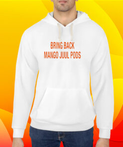 Bring Back Mango Juul Pods Shirt