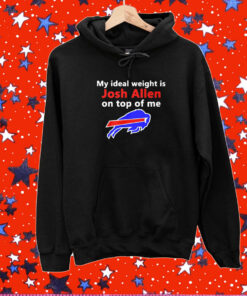 Buffalo Bills My Ideal Weight Is Josh Allen On Top Of Me Shirt