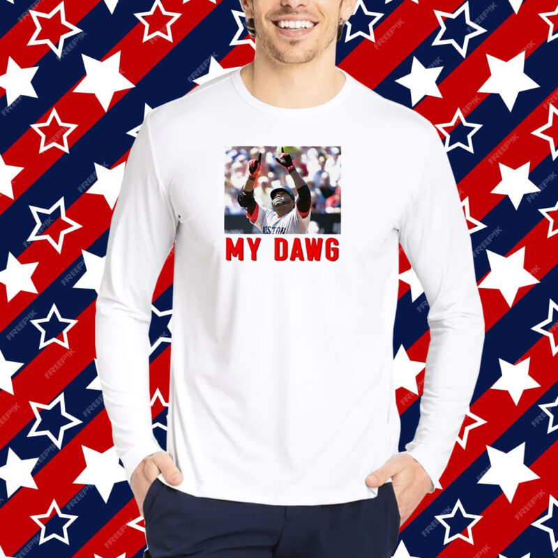 David Ortiz My Dawg Shirt