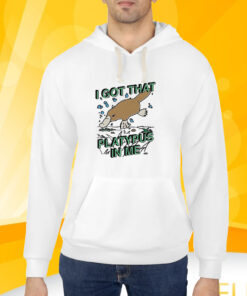 I Got That Platypus In Me T-Shirt