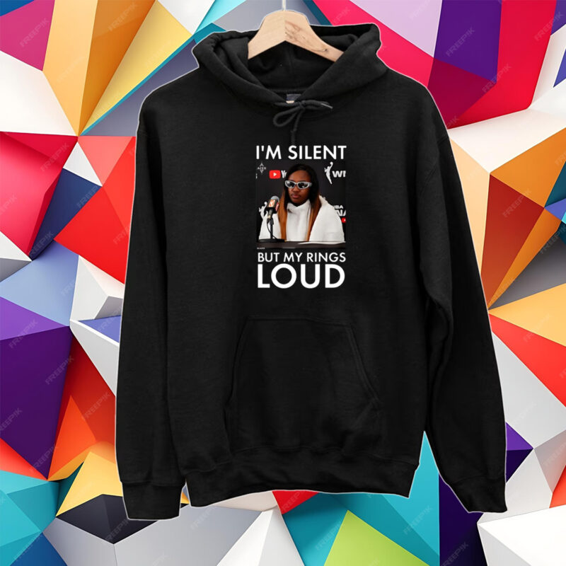 I’m Silent But My Rings Loud T-Shirt