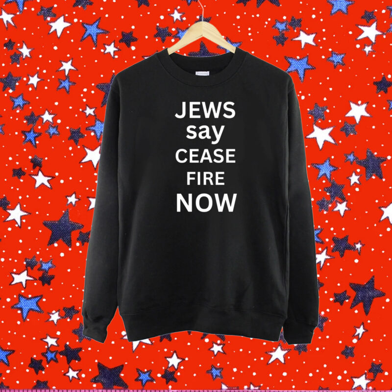Jews Say Cease Fire Now T-Shirt