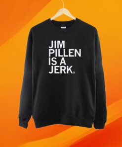 Jim Pillen is a jerk T-Shirt
