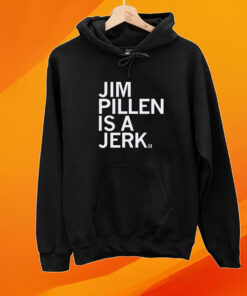Jim Pillen is a jerk T-Shirt