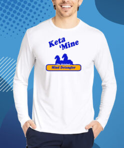 Keta Mine The Origina Mind Detangler T-Shirt
