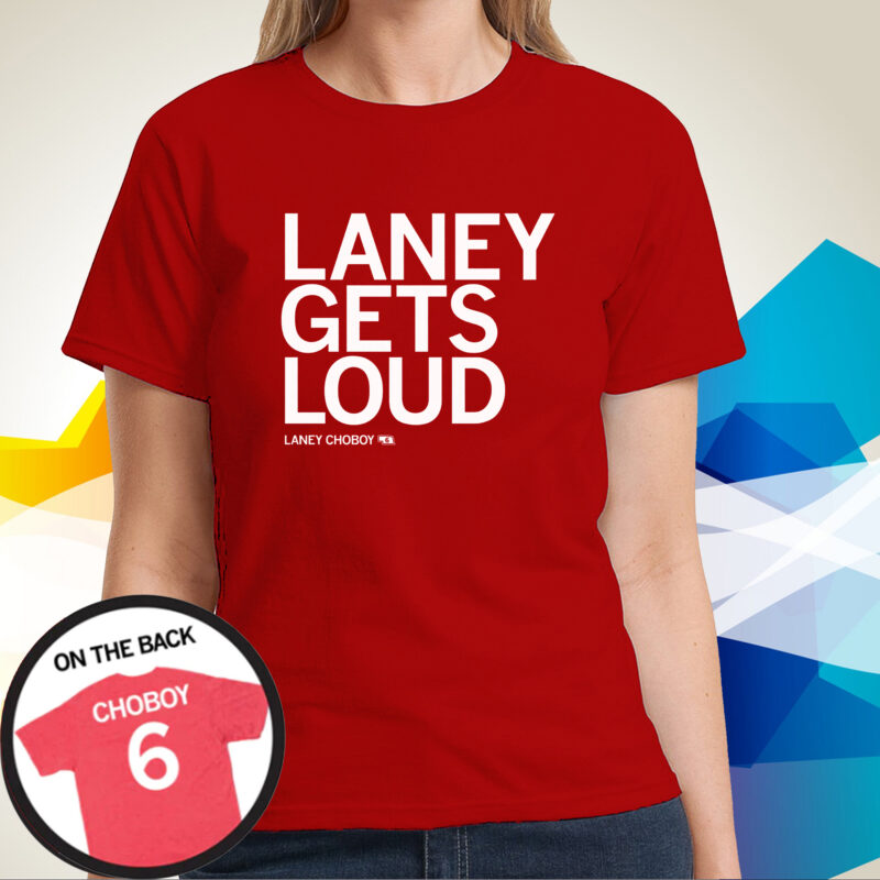 Laney Gets Loud Shirt