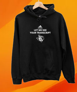 Let Me See Your Transcript Adidas T-Shirt