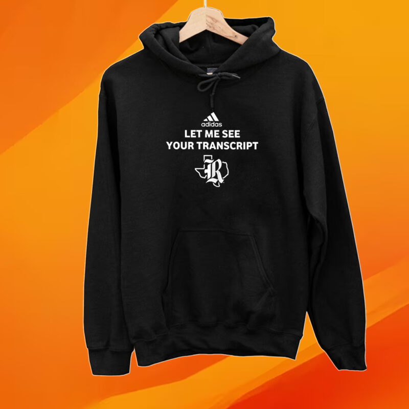 Let Me See Your Transcript Adidas T-Shirt