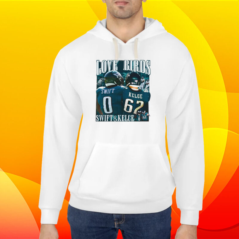 Love Birds Swift And Kelce T-Shirt