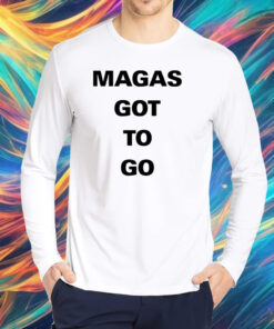 Magas Got To Go Shirt