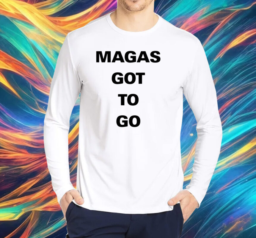 Magas Got To Go Shirt