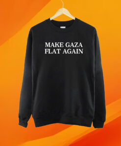 Make Gaza Flat Again Shirt