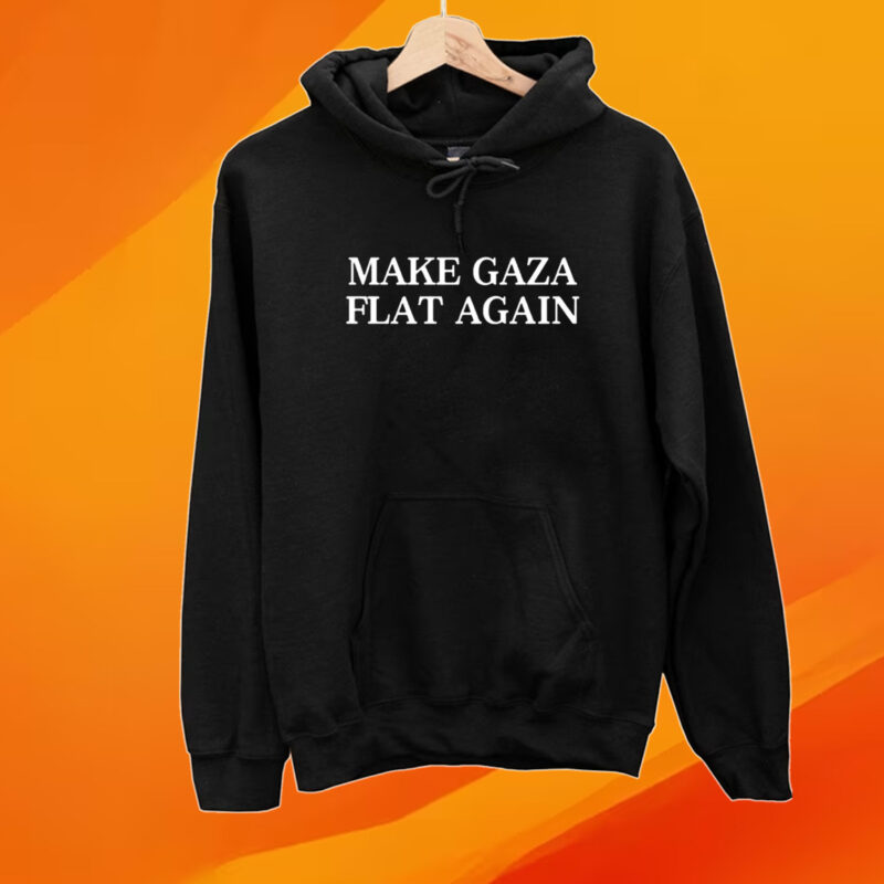 Make Gaza Flat Again Shirt