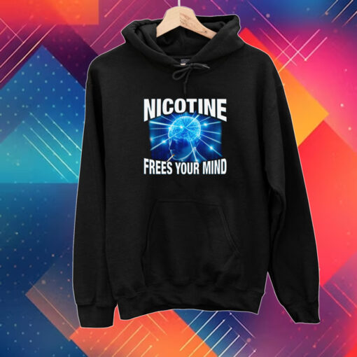 Nicotine Frees Your Mind Shirt