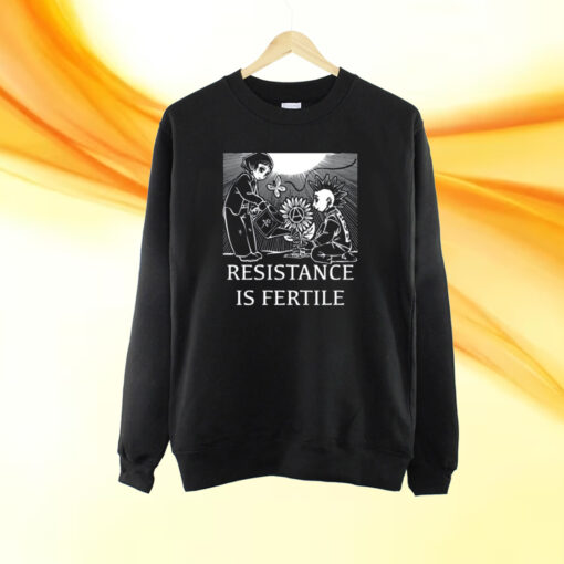 No Gods No Masters Resistance Is Fertile T-Shirt