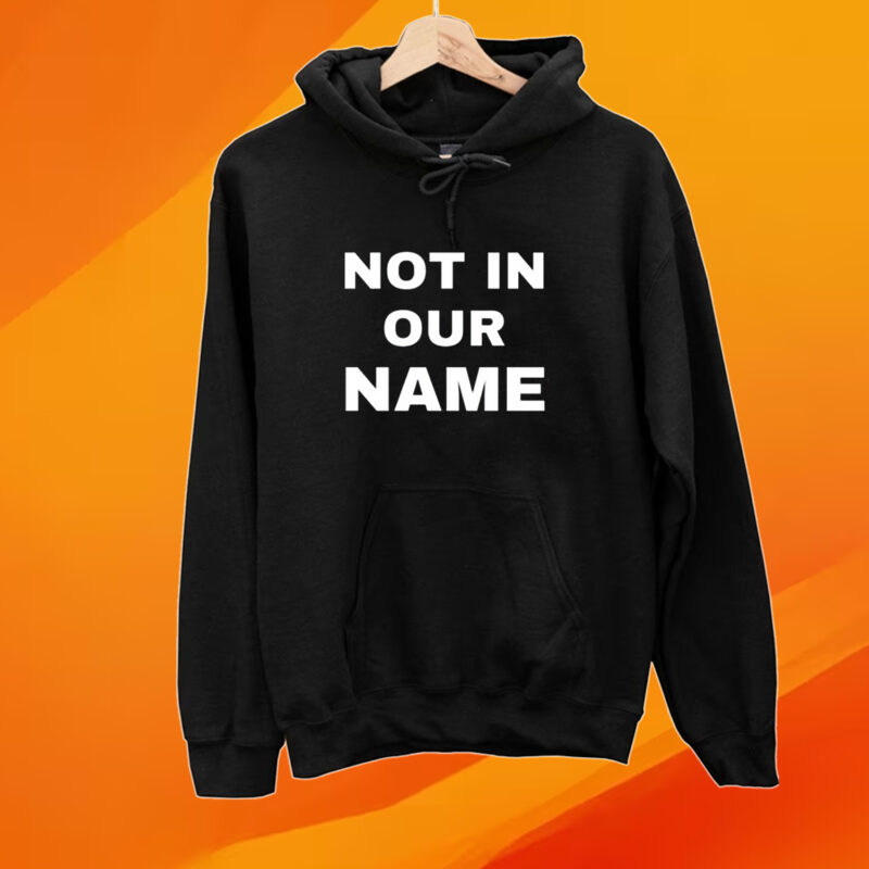 Not In Our Name T-Shirt