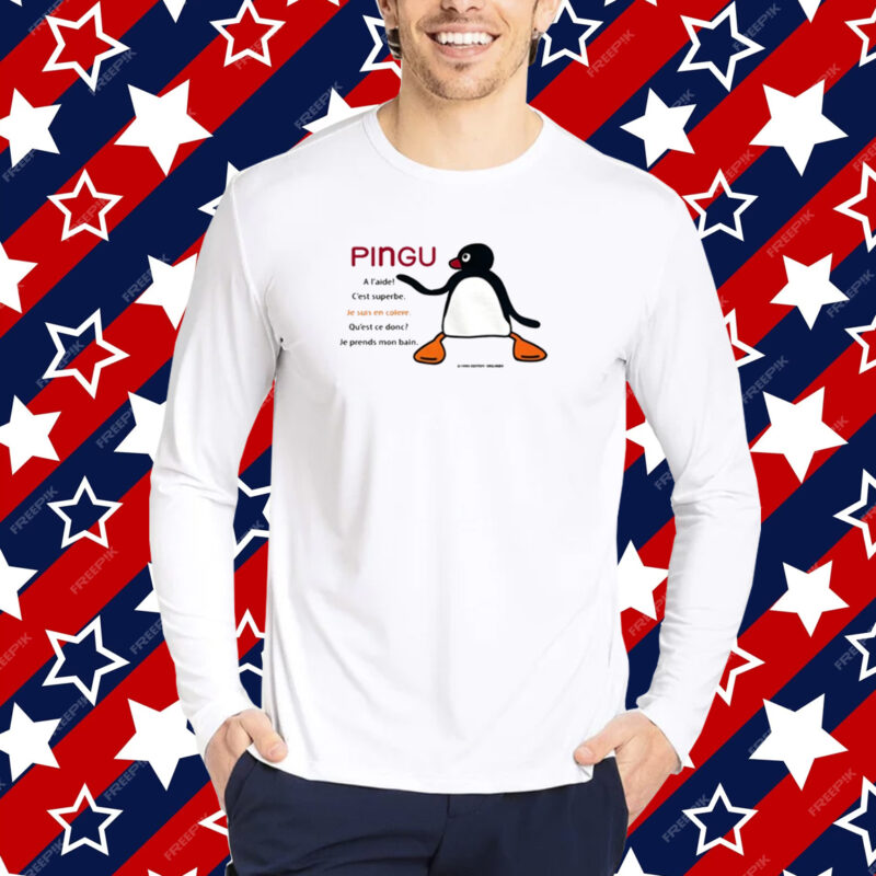 Pingu A L'aide C'est Superbe Je Suis En Colere Tshirt