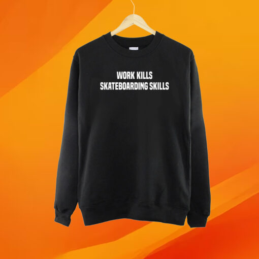 Quartersnacks Work Kills Skateboarding Skills Shirt