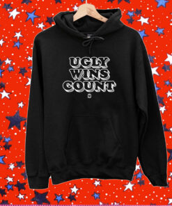 Ugly Wins Count Shirt