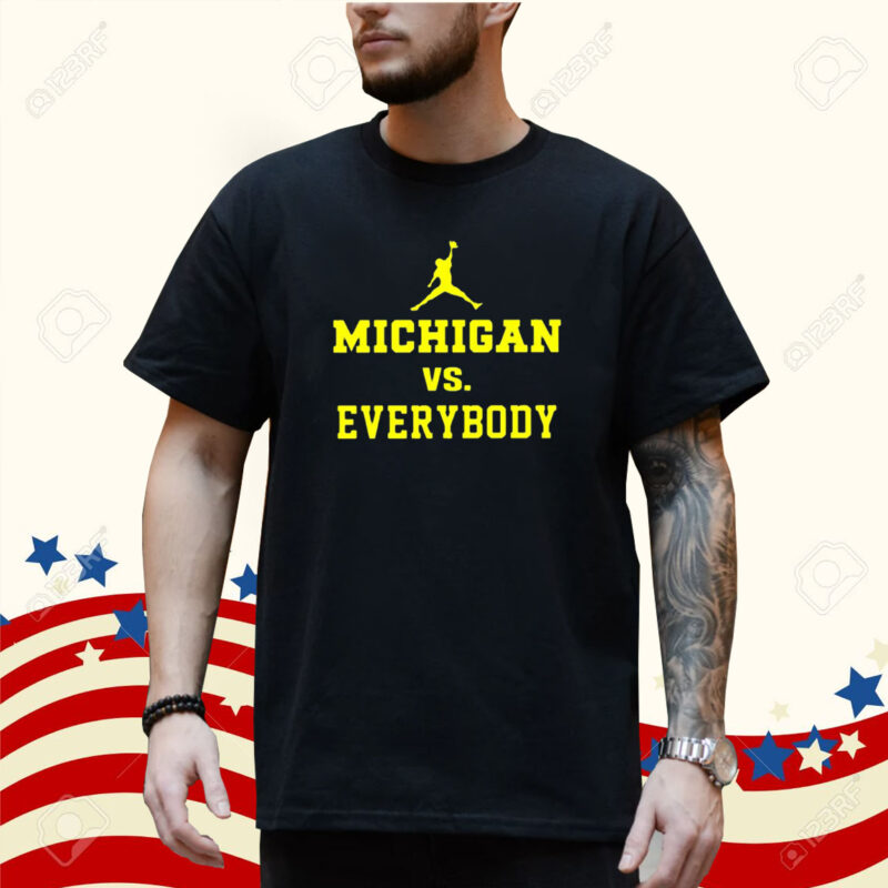 Michigan Vs Everybody Jordan T-Shirt