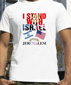 Trump I Stand With Israel Jerusalem T-Shirt