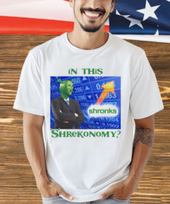 In this Shrekonomy shirt