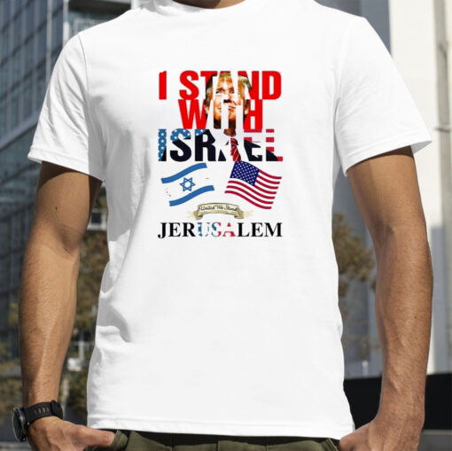 Trump I Stand With Israel Jerusalem T-Shirt