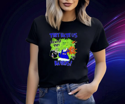 Grinch They Hate Us Because They Ain’t Us Sweatshirt