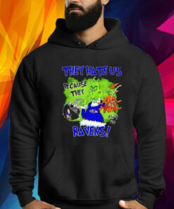 The Grinch They Hate Us Because They Ain’t Us Baltimore Ravens Sweatshirt