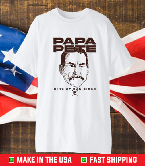 Papa Pete King Of San Diego T-Shirt