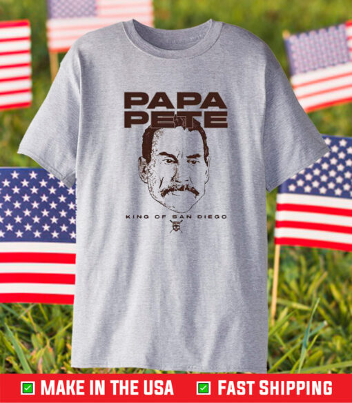 Papa Pete King Of San Diego T-Shirt