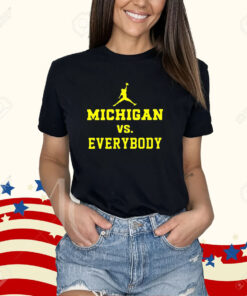 Michigan Vs Everybody Jordan Women T-Shirt