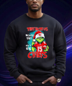 The Grinch They Hate Us Because They Ain’t Us Kansas City Chiefs Sweatshirt